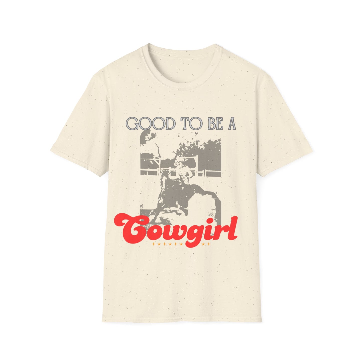 Cowgirl T-Shirt - 'Good to be a Cowgirl' Rodeo Shirt