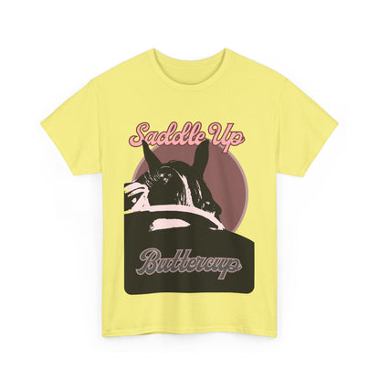 Western Cowgirl Tee - 'Saddle Up Buttercup' Unisex Heavy Cotton